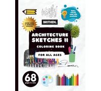 Architecture Sketches II Coloring Book: 8.5” x 11” | Urban Sketches, Engineering Feats, Cityscapes, and Freehand Drawings | Intricate Intriguing Illustrations To Color For Everyone