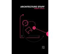 Architecture Stuff, More Stuff