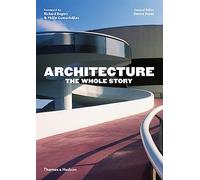 Architecture: The Whole Story