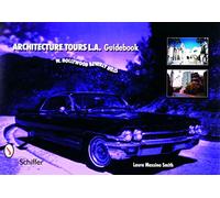 Architecture Tours L.A. Guidebook: West Hollywood / Beverly Hills