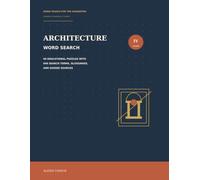 Architecture Word Search: 60 Educational Puzzles with 840 Search Terms, Glossaries, and Guided Sources (Word Search for the Humanities)