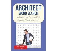 Architecture Word Search Book: 50+ Brain Training Puzzles for Retired Architects & Design Professionals Using Industry Vocabulary | Memory Care ... | A Muscle Memory Games Collection)