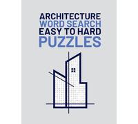 Architecture Word Search: Easy To Hard Word Find Puzzles About Architecture