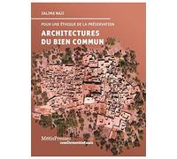 Architectures du bien commun: Pour une éthique de la préservation