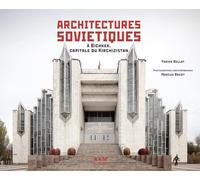 Architectures soviétiques: A Bichkek, capitale du Kirghizstan