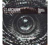Architek Percussion - Architek Percussion: The Privacy of Domestic Life [VINYL]