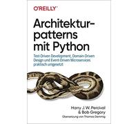 Architekturpatterns mit Python: Test-Driven Dev, Percival, Gregory, Demmig.