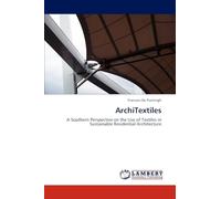 ArchiTextiles: A Southern Perspective on the Use of Textiles in Sustainable Residential Architecture