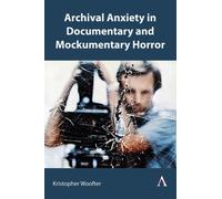 Archival Anxiety in Documentary and Mockumentary Horror