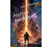 Archive Awakened: Book Two of the Horizon Breaker Saga: 2