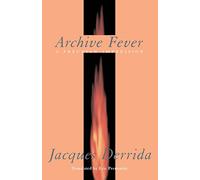 Archive Fever: A Freudian Impression (Religion and Postmodernism)