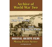 Archive of World War Two - From Italy to D-Day & D-Day to Paris