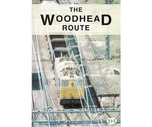 Archive Series: The Woodhead Route DVD - Cinerail