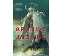 The Archive Undying: (The Downworld Sequence)