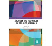 Archives and New Modes of Feminist Research