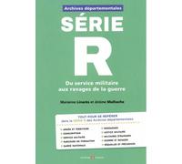 Archives départementales : série R: Du service militaire aux ravages de la guerre