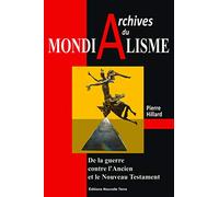ARCHIVES DU MONDIALISME DE L: De la guerre contre l'Ancien et le Nouveau Testament