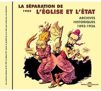 Archives Historiques - La Separation Des Eglises Et De L'Etat (1905)