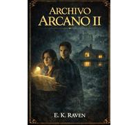 Archivo arcano II: La memoria del lugar