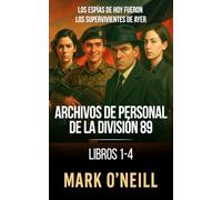 Archivos de personal de la División 89 - Libros 1-4: Cuatro agentes. Cuatro pasados. Un origen marcado por la sangre y el espionaje. (Division 89)