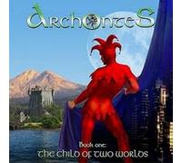 Archontes - The Child of Two Worlds
