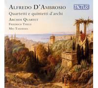 Archos Quartet - Alfredo D'Ambrosio: Works for String Quartet and String Quintet