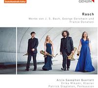 Arcis Saxophon Quartett - Rasch: Works by J. S. Bach, George Gershwin and Franco Donatoni