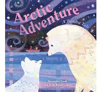 Arctic Adventure: A Tundra Tale
