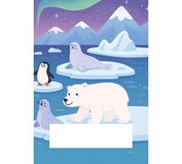Arctic Adventure - Explore the Chill of Creativity!: Wide-Ruled Notebook for Kids Ages 7-9 | 160-Page Arctic-Themed Writing Journal with Margin & Numbered Pages for School and Creative Expression