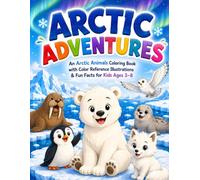 Arctic Adventures: An Arctic Animals Coloring Book with Color Reference Illustrations & Fun Facts for Kids Ages 3-8 (Happy Kids Coloring Series)