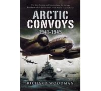 Arctic Convoys 1941-1945
