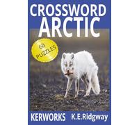 ARCTIC: “Cool Clues from the Frozen North” “Icy Challenges for Puzzle Lovers” “Brain Games Beneath the Northern Lights” “Frozen Fun and Chilling ... Time” “A Frosty Collection of Word Puzzles”