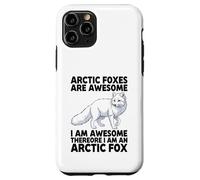 Arctic Foxes Are Awesome I Am Awesome I Am An Arctic Fox Case for iPhone 11 Pro