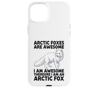 Arctic Foxes Are Awesome I Am Awesome I Am An Arctic Fox Case for iPhone 15 Plus