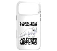 Arctic Foxes Are Awesome I Am Awesome I Am An Arctic Fox Case for iPhone 17 Pro Max