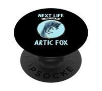 Arctic Foxes Next Life i want to be an Arctic Fox PopSockets Adhesive PopGrip
