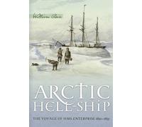 Arctic Hell-Ship: The Voyage of HMS Enterprise 1850-1855 by Dr. William Barr (2007-06-01)