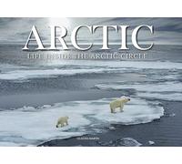 Arctic: Life inside the Arctic Circle (Travel Landscape)