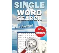 Arctic One-Word Word Search Puzzle Book: Easy to Read Print about The Artcic, Animals, Tundra's, and More | 6x9 Inches, 112 Pages, 50+ Puzzles ... Gift for Holidays or Vacations