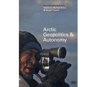 Arctic Perspective Cahier No. 2: Artic Geopolitics & Autonomy