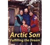 Arctic Son: Fulfilling the Dream