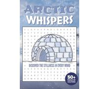 Arctic Whispers: Discover The Stillness in Every Word