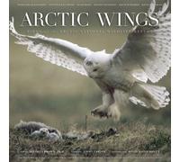 Arctic Wings: Birds of the Arctic National Wildlife Refuge