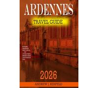 Ardennes Travel Guide 2026: Explore Ardennes Like a Local - Top Attractions, Hidden Gems, and Updated Tips