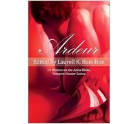Ardeur: 14 Writers on the Anita Blake, Vampire Hunter Series (Smart Pop)
