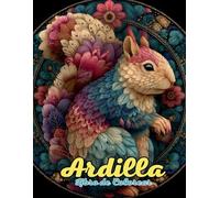 Ardilla Libro de Colorear : Mandalas Diseños Juguetones del Bosque para Relajación y Creatividad: Descubre más de 60 mandalas únicos inspirados en ... mindfulness y reconectar con la naturaleza