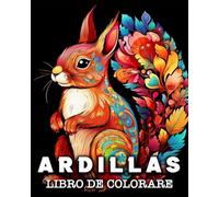 Ardillas Libro de Colorare: 50 Imágenes Bonitas para Aliviar el Estrés y Relajarse