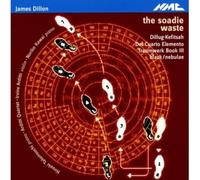 Arditti Quartet - James Dillon - The Soadie Wast