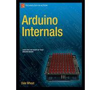 Arduino Internals (Technology in Action)