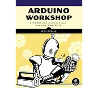 Arduino Workshop: A Hands-On Introduction with 65 Projects